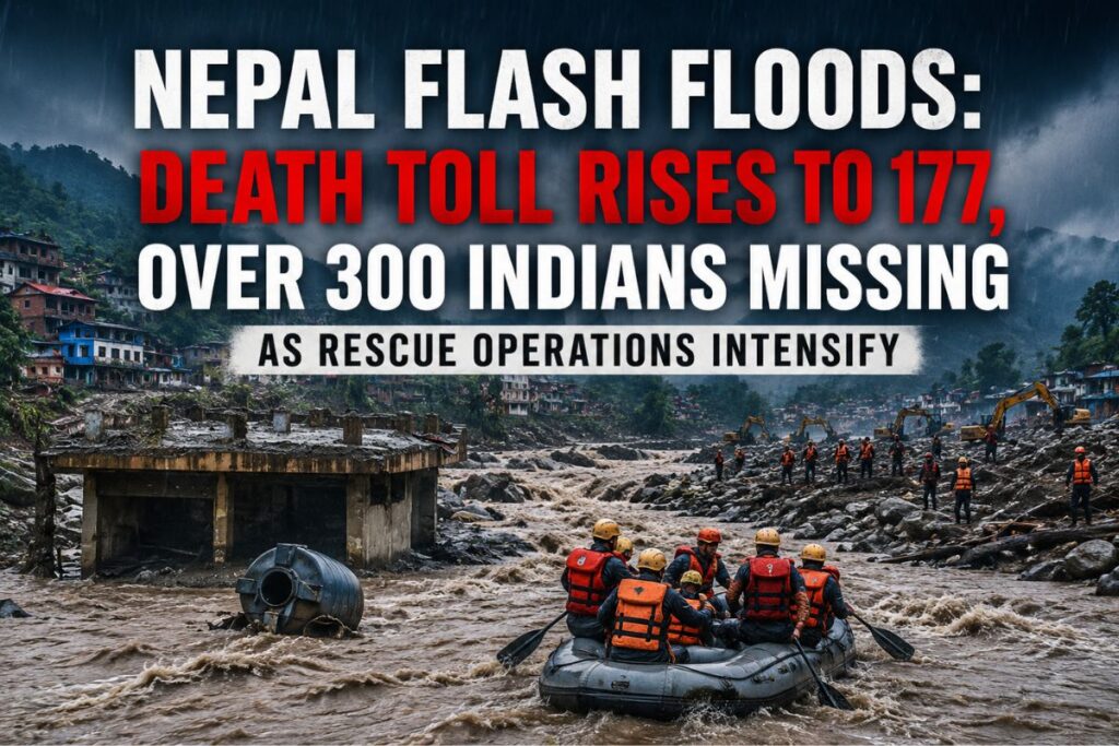 Nepal Flash Floods: Death Toll Rises to 177, Over 300 Indians Missing as Rescue Operations Intensify 2 Nepal Flood News Nepal Flash Floods